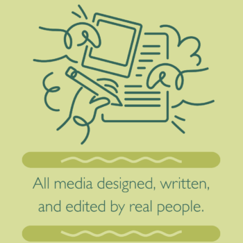 Written by Real People An illustration depicts a team working together on a draft. Text below it reads: "All media designed, written, and edited by real people."